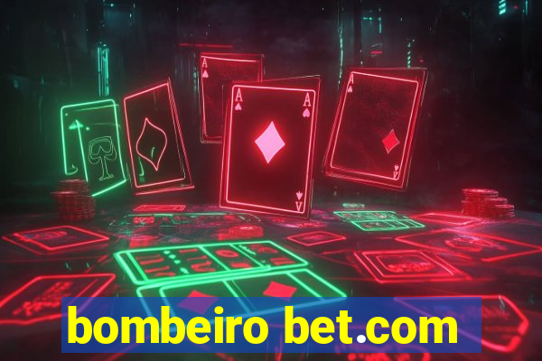 bombeiro bet.com